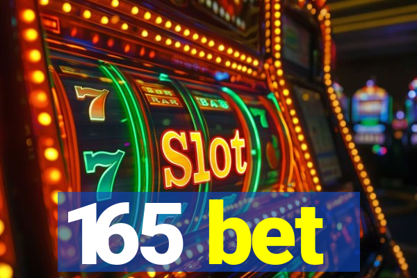 165 bet